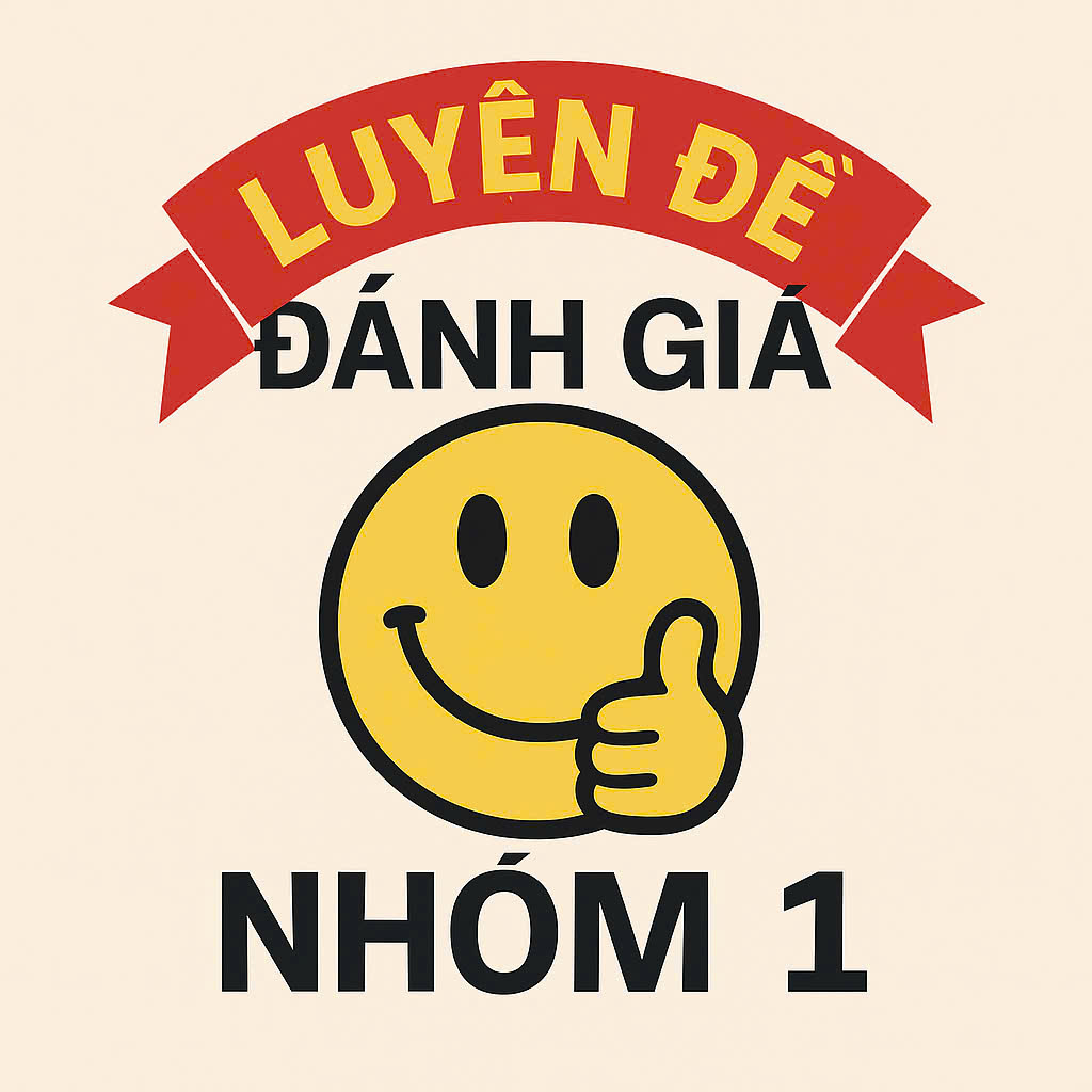Luyện đề Đánh Giá Nhóm 1